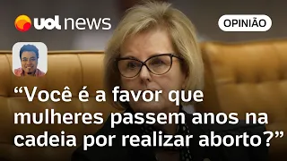 Rosa Weber pauta aborto e deve reafirmar voto a favor antes de deixar STF | Sakamoto