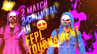 2 match 2 criminal in FFPL turnament || GO to 2k || 🔥🔥🔥