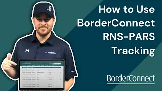 How to Use BorderConnect RNS-PARS Tracking