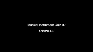 ANSWERS - Instruments of the Orchestra Quiz 02 (Out of 15)