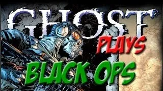 Ghost Plays Black Ops: Mission 1