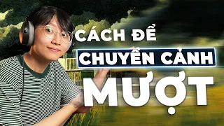 Học cách tạo chuyển cảnh video mượt mà và thu hút khán giả ngay lập tức