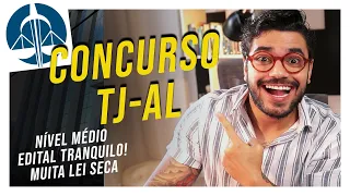 CONCURSO TJ-AL! SEM REDAÇÃO, MATEMÁTICA OU INFORMÁTICA! ÓTIMA OPORTUNIDADE DE NÍVEL MÉDIO