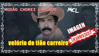 EXCLUSIVO VELÓRIO DE TIÃO CARREIRO