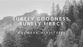 Surely Goodness, Surely Mercy (Acoustic)