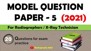 Model Question Paper - 5  || Exam Practice Paper || For Radiographers & X-Ray Technicians