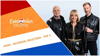Eurovision 2021 - Norway 🇳🇴  - National Selection - My Top 2! [FINAL]