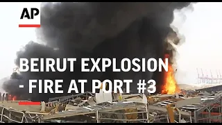 Firefighters battle flames in blast-hit Beirut port