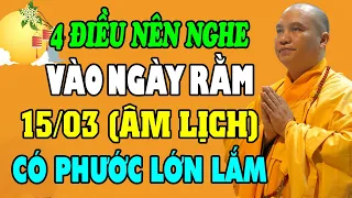 4 Điều nên nghe VÀO NGÀY RẰM 15/03/2024 (Âm lịch) TAI CHƯỚNG TIÊU TRỪ - Thầy Thích Đạo Thịnh