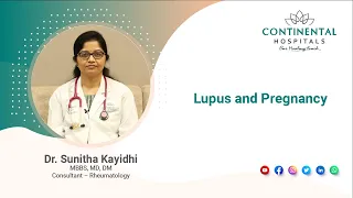 Lupus and Pregnancy | Dr. Sunitha Kayidhi | Continental Hospitals