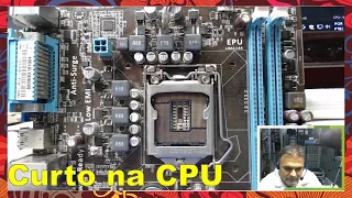 Processador em curto. Como identificar em placa mãe de desktop.