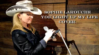 You Light Up My Live Cover Sophie Larouche
