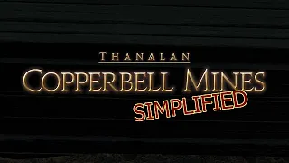 FFXIV Simplified - Copperbell Mines (Patch 6.1 Updated)