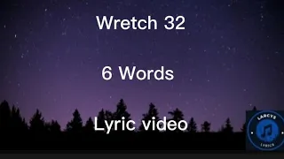 Wretch 32 - 6 words lyric video