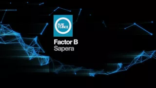Factor B - Sapera [Pure Trance Recordings]
