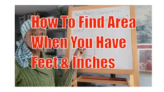 How To Find The Area Of A Space When You Have Feet & Inches