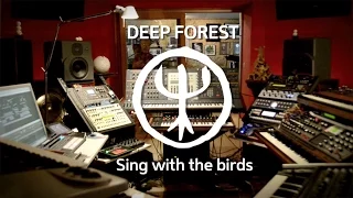 Deep Forest - Sing with the birds - from the album EVO DEVO