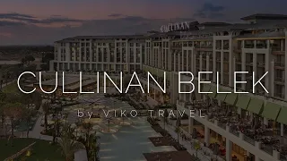 Cullinan Belek 5 - огляд нового готелю у Туреччині 2023, чесний відгук від Viko Travel