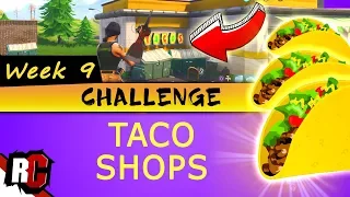 Fortnite WEEK 9 Challenge | All TACO Shop Locations (How to Find 3 Taco Shops in 1 Round)