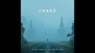 EMBRZ - If You Can't Sleep