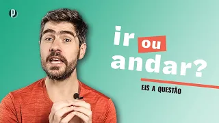 Portuguese Verbs ► Ir vs. Andar