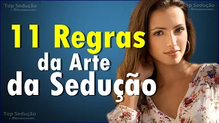 11 Regras da Arte da Sedução Pra Você Se Dar Bem