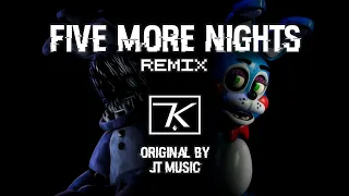 "Five More Nights" REMIX (Original by JT Music)