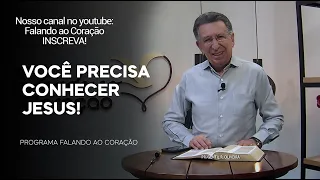 VOCÊ PRECISA CONHECER JESUS! | Programa Falando ao Coração | Pr Gentil R.Oliveira.