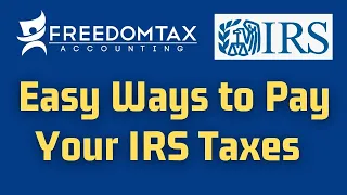 5 Ways To Pay Your Federal Taxes To The IRS