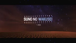 ♫ [Vietsub] Suna no Wakusei - YUKIri | 砂の惑星 - YUKIri