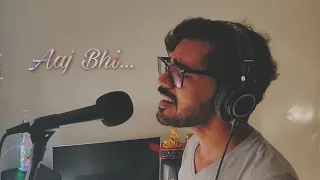 Aaj Bhi {cover} | a k a s h | Vishal Mishra | Ali Fazal, Surbhi Jyoti | VYRLOriginals