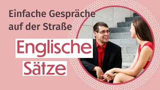 Englisch Lernen: Einfache Gespräche auf der Straße