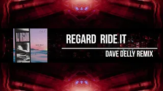 Regard - Ride It (Dave Delly Remix)