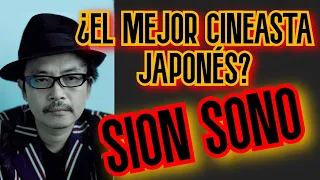 Los mejores cineastas: SION SONO - Un monstruo del cine #CineMundial