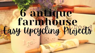 6 Antique Farmhouse Decor DIY Upcycle Projects for Resale | Trash to Treasure | Easy Thrift Flips