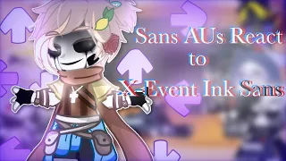 Sans Aus React to X-Event Ink sans//gacha club//•Sans Aus•//Please read the description please