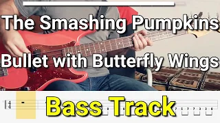 The Smashing Pumpkins - Bullet with Butterfly Wings (Bass Track) Tabs