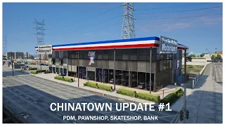 Chinatown Update #1 | PDM, Pawnshop, Skateshop, Bank | FiveM custom map