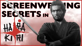 Harakiri 切腹 1962: Analysis and Screenwriting Tips