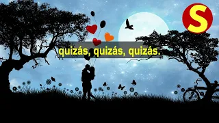 Quizás, Quizás, Quizás | Learn Spanish through Songs | Best Spanish Boleros