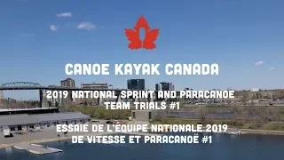 DAY 1 AM / 2019 National Sprint & Paracanoe Team Trials #1/Essaie de l'équipe nationale