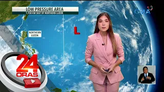 Bagong namataang LPA, mababa ang tsansang maging bagyo; Habagat at thunderstorms,... | 24 Oras