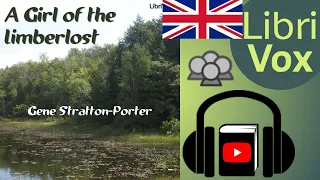 A Girl of the Limberlost by Gene STRATTON-PORTER read by Various | Full Audio Book