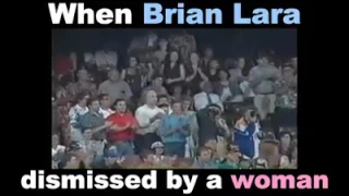 When Brian Lara Dissmissal By a Woman Zoe Goss in 1994