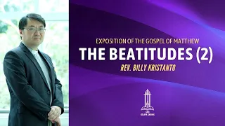 Rev. Billy Kristanto - The Beatitudes #2 (Matthew 5:5-8)