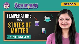 Temperature Vs States of Matter Class 9 Science - Matter in Our Surroundings (L-3) | CBSE Class 9