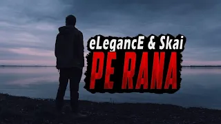 Elegvnce & Skai - PE RANĂ