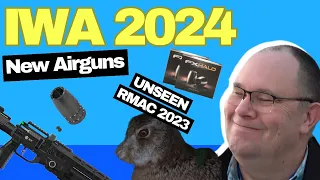 NEW Airguns: IWA 2024 - Pellet Pusher Report + UNSEEN RMAC 2023