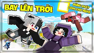 Minecraft nhưng Bạn Bay Được Trong Sinh Tồn | Siro Và Noob Ruby Thả Thính Khiến Mike Đen Khóc Thét