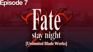 Fate/Stay Night (Unlimited Blade Works) - Episode 7 [Let's Play]